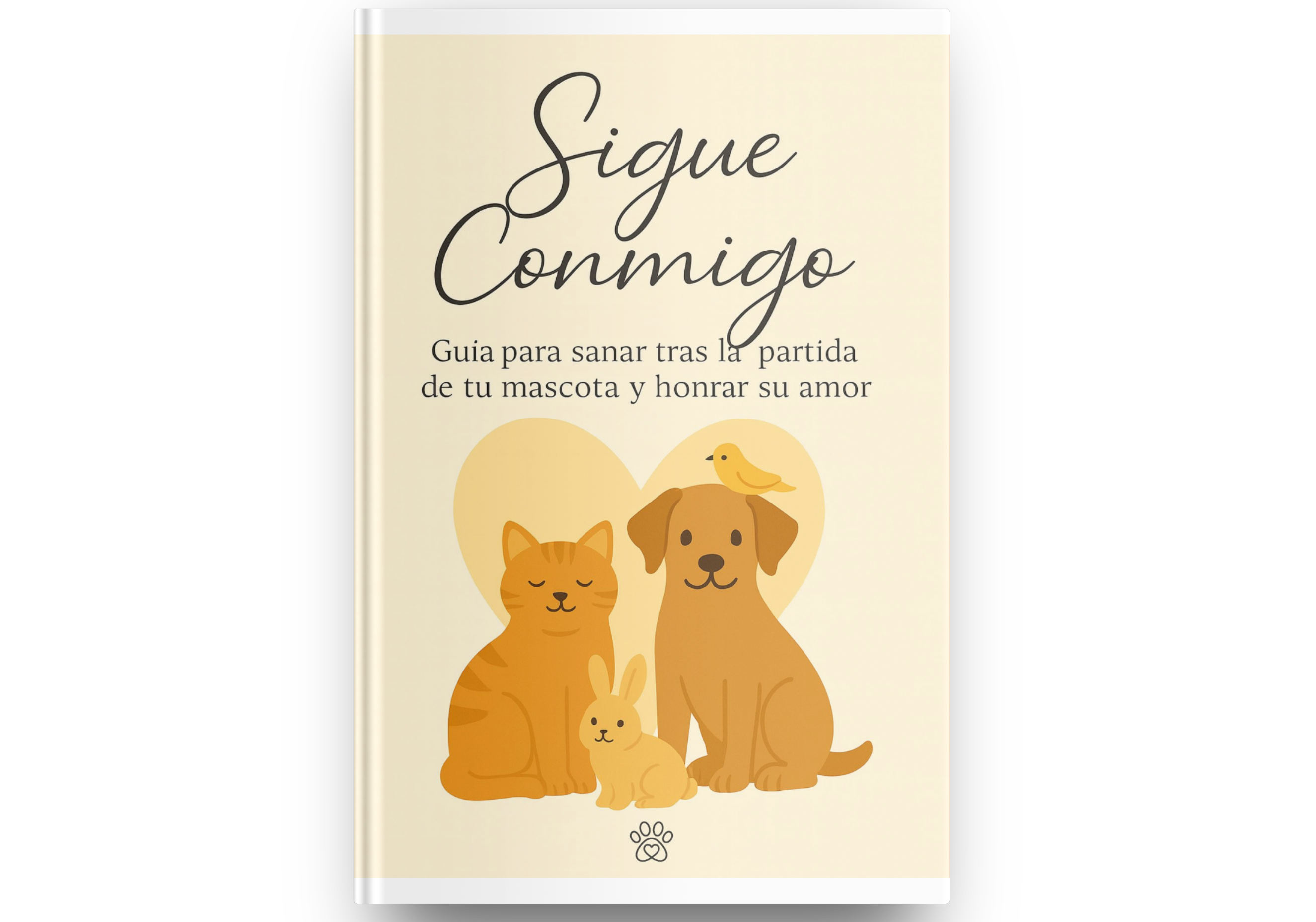 📖 Sigue Conmigo - Guía para sanar tras la partida de tu mascota y honrar su amor